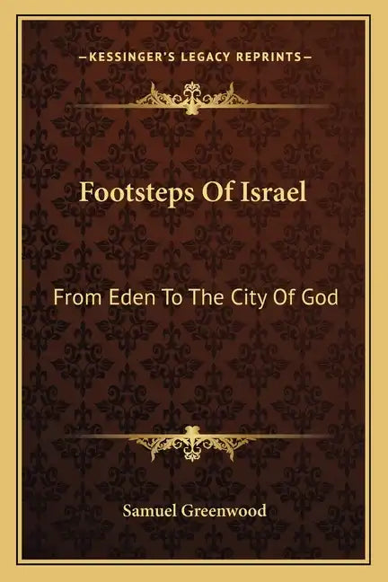 Footsteps of Israel: From Eden to the City of God - Paperback