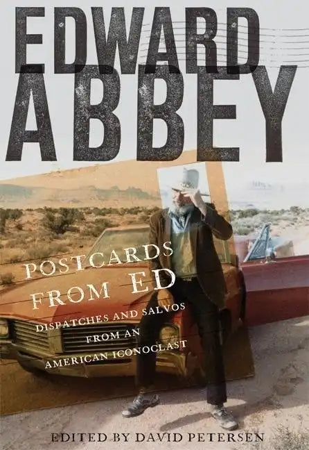 Postcards from Ed: Dispatches and Salvos from an American Iconoclast - Paperback