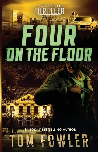Four on the Floor: A John Tyler Thriller - Paperback
