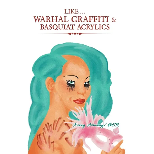 Like.... Warhal Graffiti & Basquiat Acrylics - Hardcover