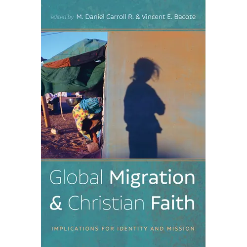 Global Migration and Christian Faith: Implications for Identity and Mission - Paperback