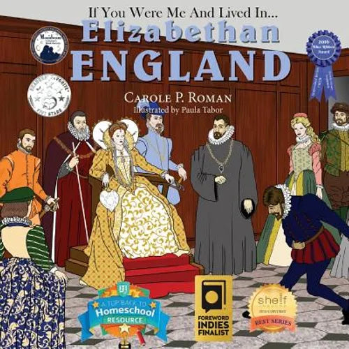 If You Were Me and Lived in... Elizabethan England: An Introduction to Civilizations Throughout Time - Paperback