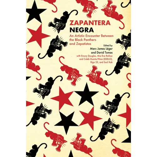 Zapantera Negra: An Artistic Encounter Between Black Panthers and Zapatistas (New & Updated Edition) - Paperback