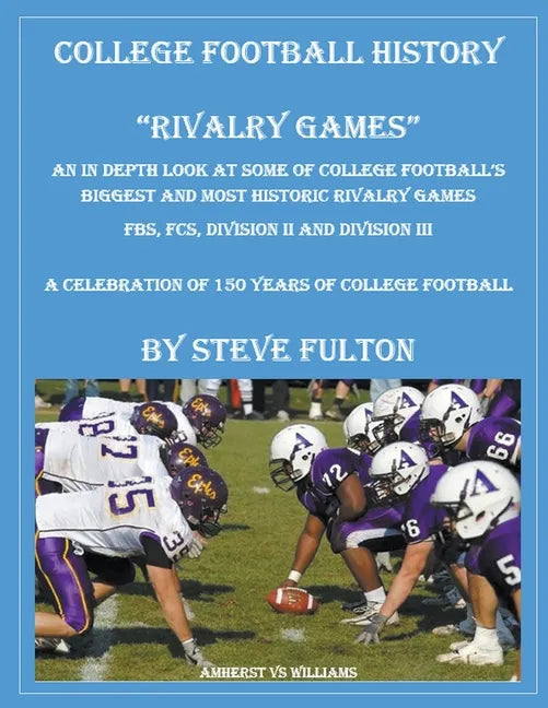College Football History "Rivalry Games" - Paperback