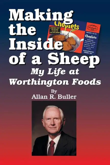 Making the Inside of a Sheep: My Life at Worthington Foods - Paperback