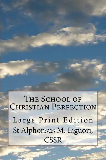 The School of Christian Perfection: Large Print Edition - Paperback