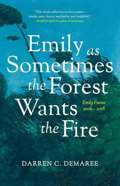 Emily As Sometimes the Forest Wants the Fire - Paperback
