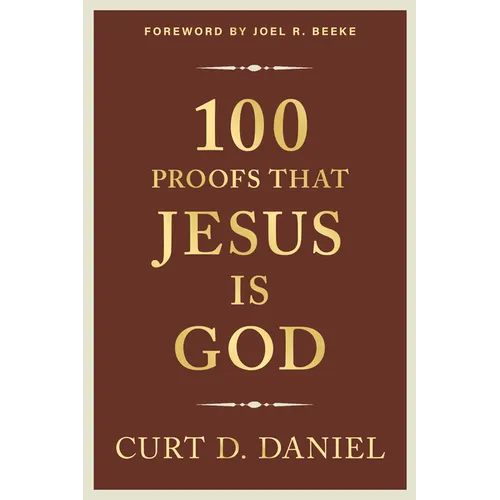 100 Proofs That Jesus Is God - Paperback