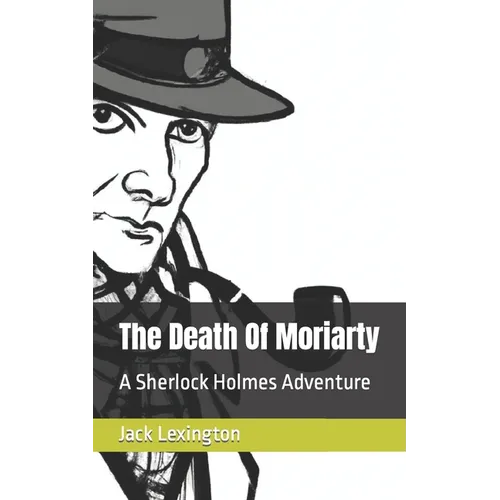 The Death Of Moriarty: A Sherlock Holmes Adventure - Paperback