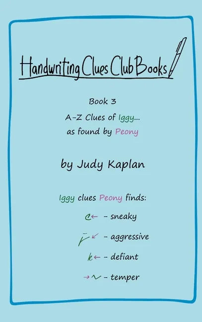 Handwriting Clues Club - Book 3: A-Z Clues of Iggy... as found by Peony - Hardcover