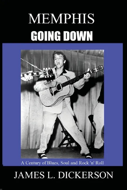 Memphis Going Down: A Century of Blues, Soul and Rock 'n' Roll - Paperback