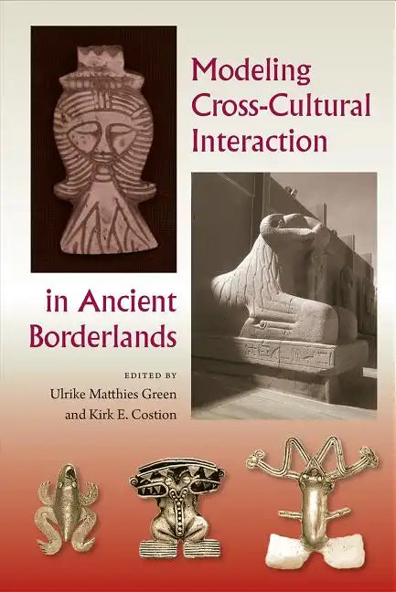 Modeling Cross-Cultural Interaction in Ancient Borderlands - Hardcover