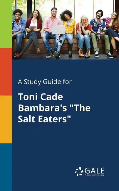 A Study Guide for Toni Cade Bambara's "The Salt Eaters" - Paperback