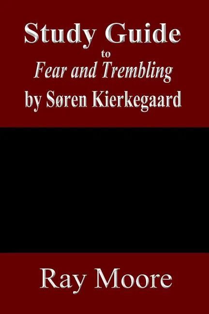 Study Guide to Fear and Trembling by Soren Kierkegaard - Paperback