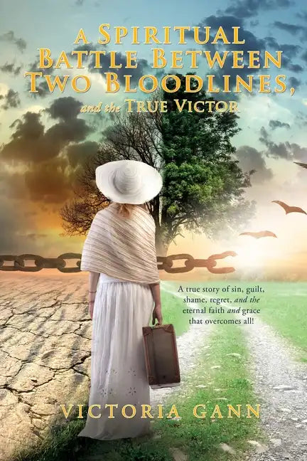 A Spiritual Battle Between Two Bloodlines,: and the True Victor - Paperback