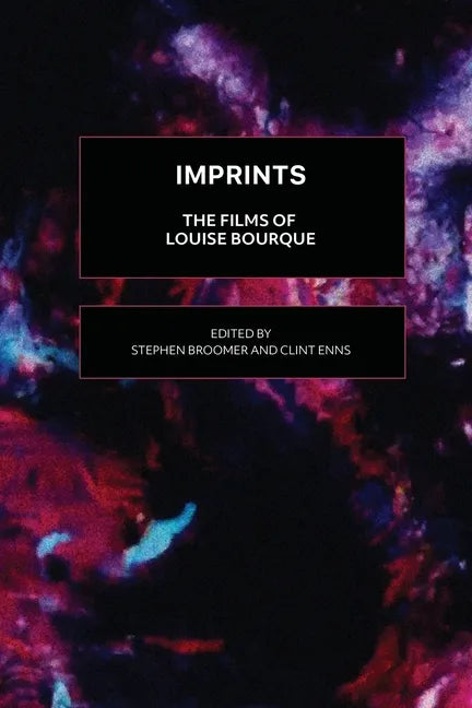 Imprints: The Films of Louise Bourque - Paperback