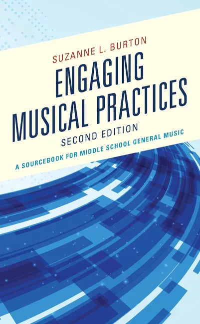 Engaging Musical Practices: A Sourcebook for Middle School General Music - Hardcover