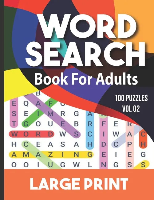 Word search book for adults: Word Search for Adults and Seniors with Big Challenging Puzzles for Relaxing and Fun, 100 Word Search Large Print for - Paperback