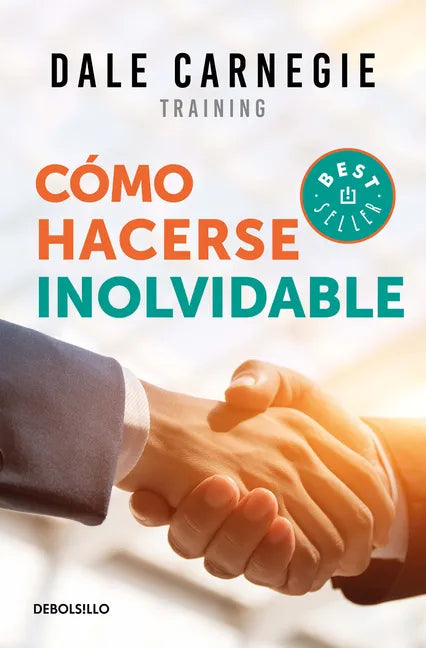 Cómo Hacerse Inolvidable / Make Yourself Unforgettable - Paperback