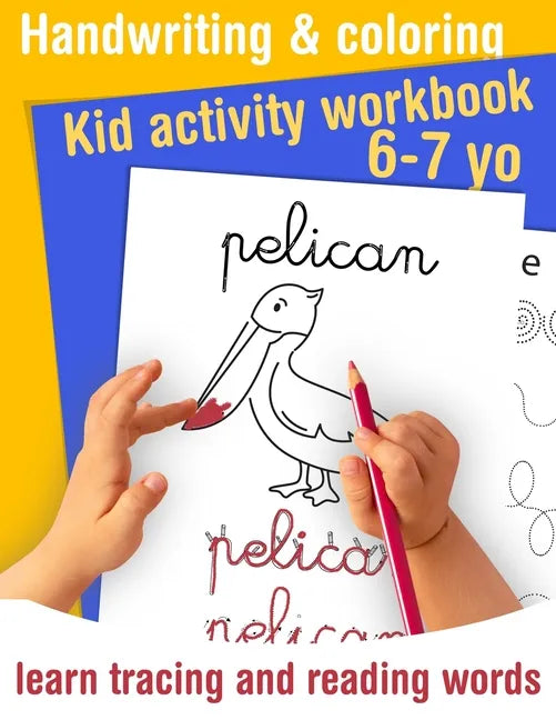 Handwriting and coloring - Kid activity workbook - learn tracing and reading words - 6/7 yo: Learn handwriting and get fun coloring animals - Handwrit - Paperback
