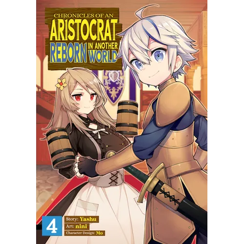 Chronicles of an Aristocrat Reborn in Another World (Manga) Vol. 4 - Paperback