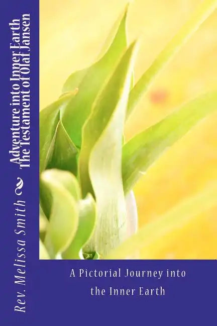Adventure into Inner Earth - The Testament of Olaf Jansen - Paperback