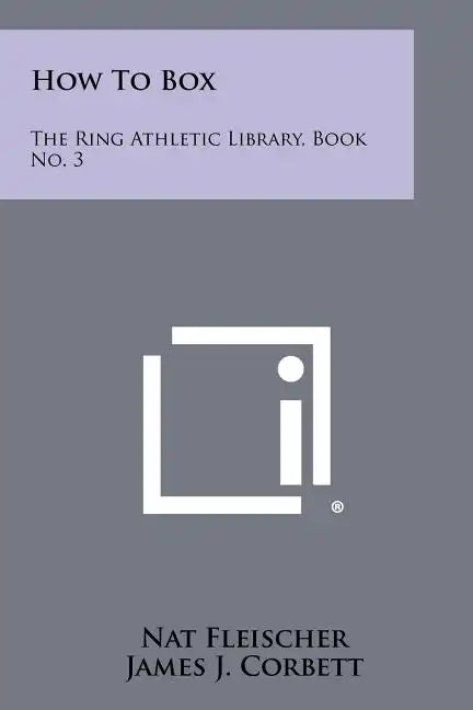 How To Box: The Ring Athletic Library, Book No. 3 - Paperback