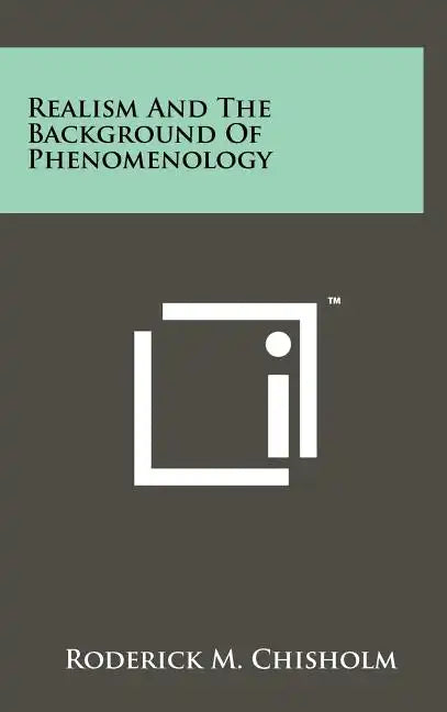 Realism And The Background Of Phenomenology - Hardcover