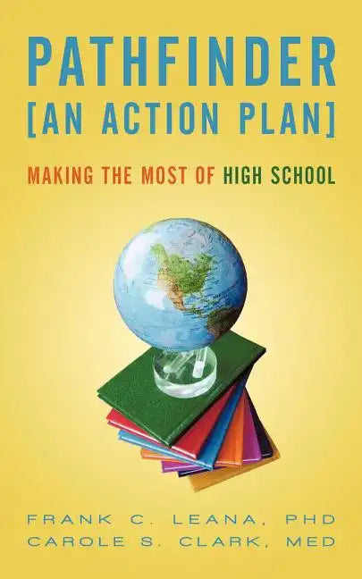 Pathfinder: An Action Plan Making the Most of High School - Paperback