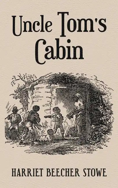Uncle Tom's Cabin: With Original 1852 Illustrations by Hammett Billings - Hardcover