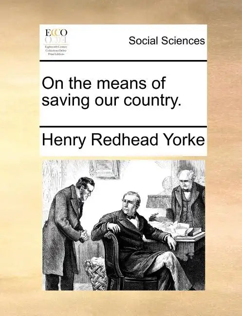 On the Means of Saving Our Country. - Paperback