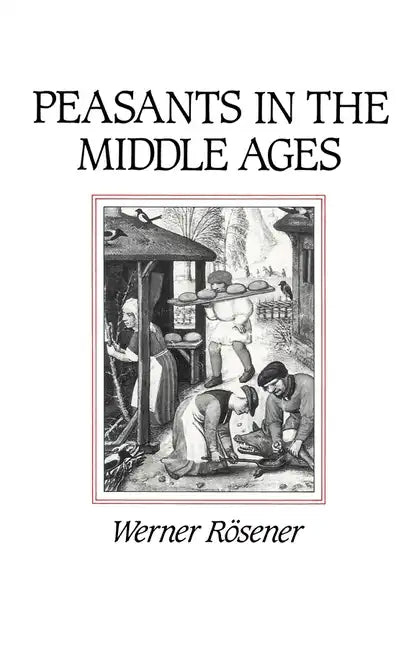 Peasants in the Middle Ages - Hardcover