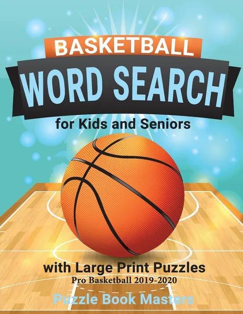 Basketball Word Search for Kids and Seniors with Large Print Puzzles: Pro Basketball 2019-2020 - Paperback