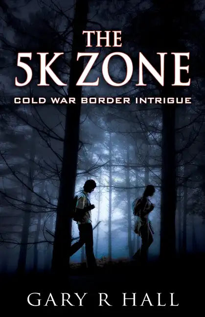 The 5K Zone: Cold War Border Intrigue - Paperback