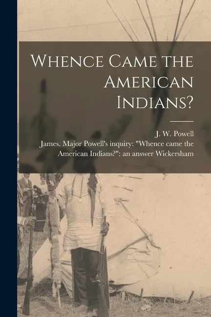 Whence Came the American Indians? [microform] - Paperback