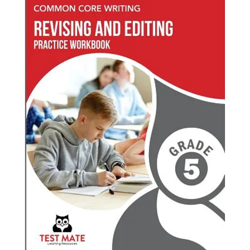 COMMON CORE WRITING Revising and Editing Practice Workbook Grade 5: Develops Writing, Language, and Vocabulary Skills - Paperback