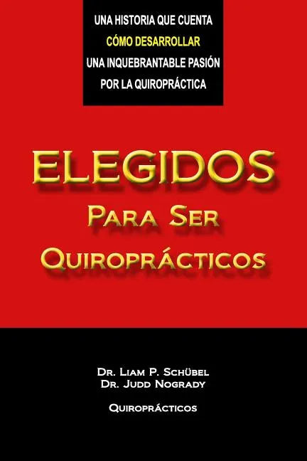 Elegidos Para Ser Quiroprácticos - Paperback
