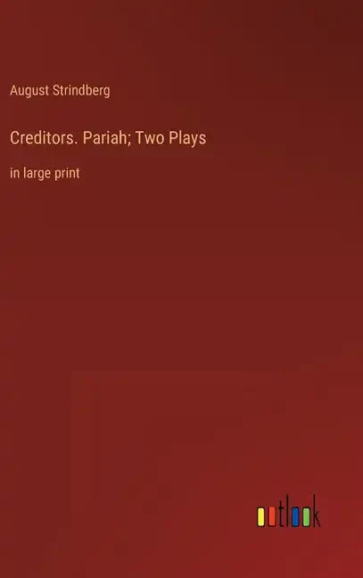 Creditors. Pariah; Two Plays: in large print - Hardcover