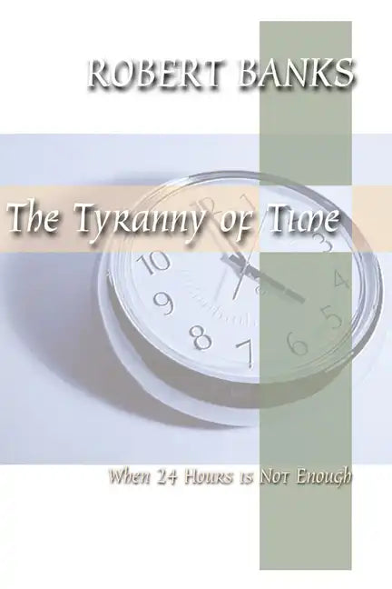 The Tyranny of Time - Hardcover