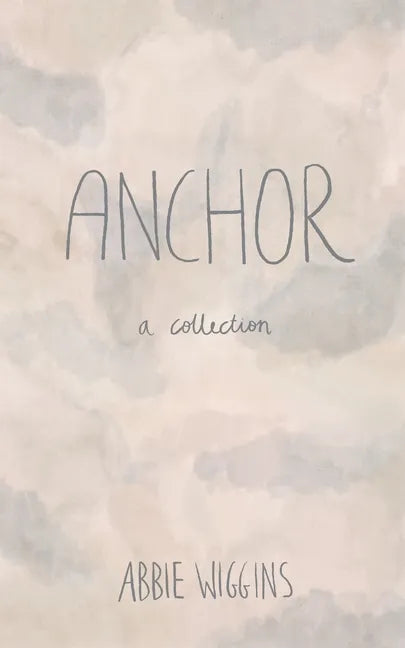 Anchor: A collection - Paperback