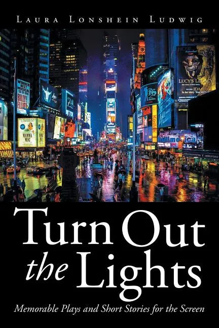 Turn Out the Lights: Memorable Plays and Short Stories for the Screen - Paperback