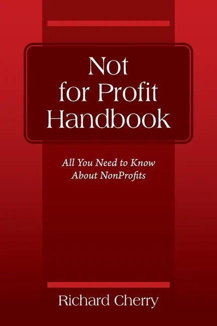 Not for Profit Handbook: All You Need to Know About Nonprofits - Paperback