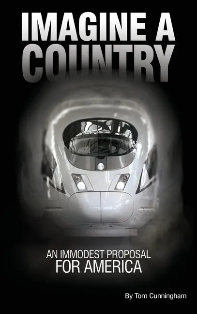 Imagine a Country: An Immodest Proposal for America - Hardcover