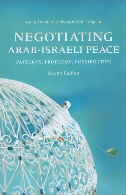 Negotiating Arab-Israeli Peace: Patterns, Problems, Possibilities - Paperback