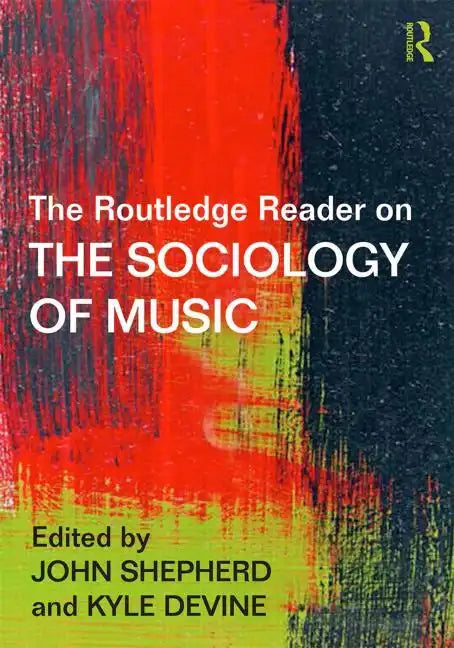 The Routledge Reader on the Sociology of Music - Paperback