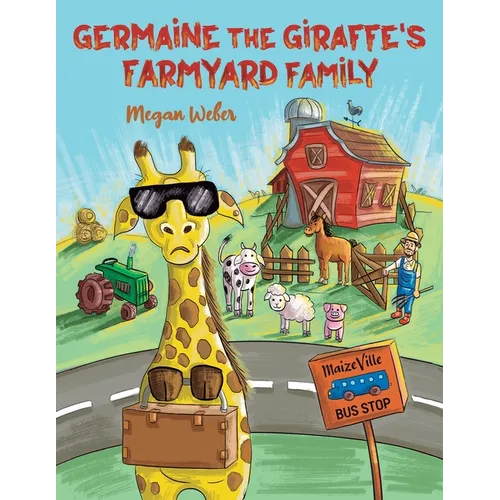 Germaine the Giraffe's Farmyard Family - Paperback