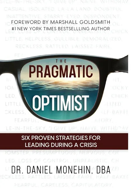 The Pragmatic Optimist: Six Proven Strategies for Leading During a Crisis - Hardcover
