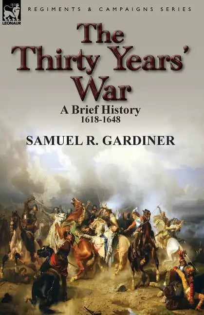 The Thirty Years' War: a Brief History, 1618-1648 - Paperback