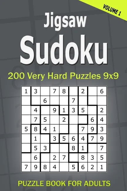 Jigsaw Sudoku Puzzle Book for Adults: 200 Very Hard Puzzles 9x9 (Volume1) - Paperback