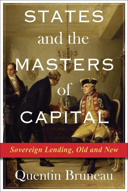 States and the Masters of Capital: Sovereign Lending, Old and New - Paperback